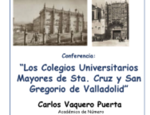 Conferencia de Los Colegios Universitarios Mayores de Sta. Cruz y San Gregorio de Valladolid